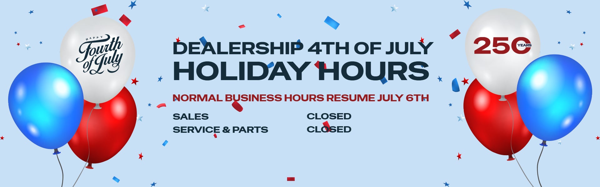 Dealership 4th of July Holiday Hours